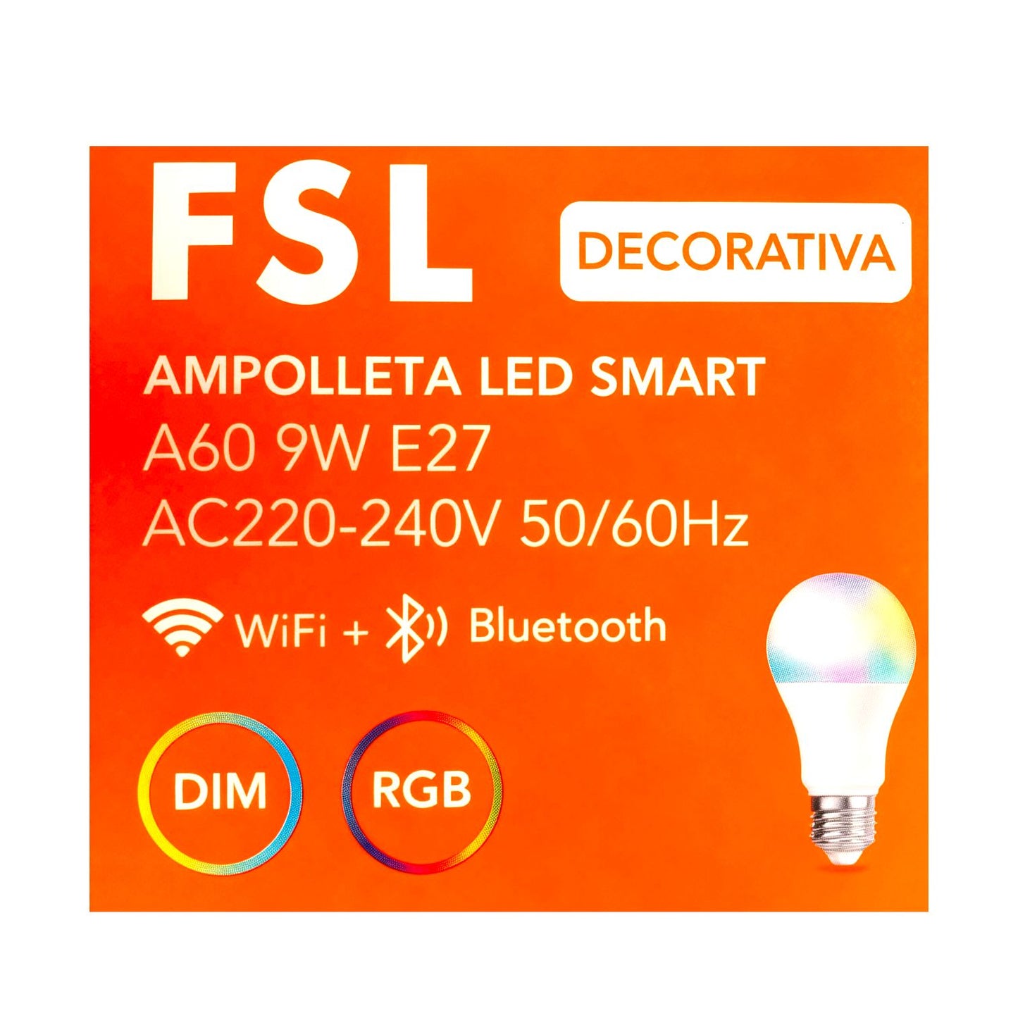 Ampolleta LED Smart A60 9W E27 FSL Decorativa WiFi+Bluetooth RGB